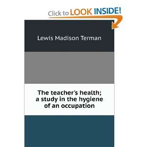   study in the hygiene of an occupation Lewis Madison Terman Books
