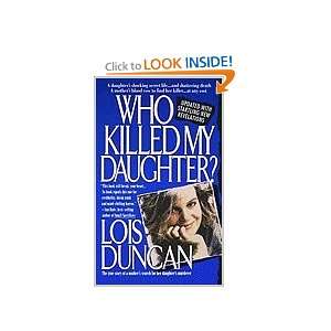  Who Killed My Daughter? Lois Duncan Books