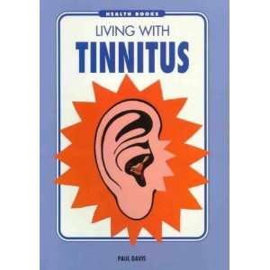  Living With Tinnitus (9781875531950) Paul Davis Books