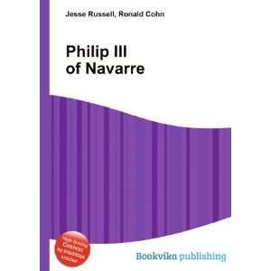  Philip III of Navarre Ronald Cohn Jesse Russell Books