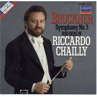 Anton Bruckner Symphony No. 3 (1889 version)   Riccardo Chailly