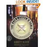 The Brewmasters Table Discovering the Pleasures of Real Beer with 