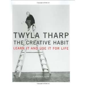  Habit Learn It and Use It for Life By Twyla Tharp  Author  Books