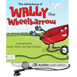  of Wally the Wheelbarrow Book One (Audible Audio Edition) George 