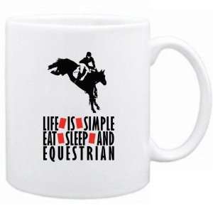    Life Is Simple. Ea , Sleep & Equestrian Mug Sports