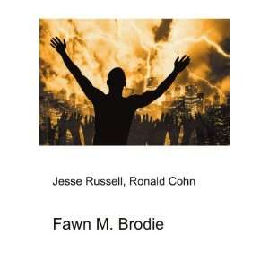  Fawn M. Brodie Ronald Cohn Jesse Russell Books