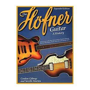    Hal Leonard The Hofner Guitar   A History Musical Instruments