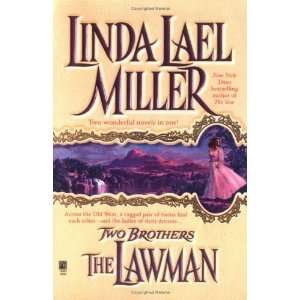 by Linda Lael Miller (Author)Two Brothers The Lawman/The Gunslinger 