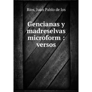   madreselvas microform  versos Juan Pablo de los RÃ­os Books