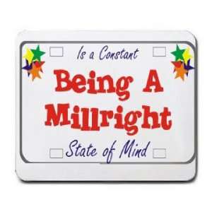  Being A Millwright Is a Constant State of Mind Mousepad 