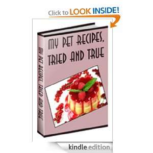 My Pet Recipes Tried and True Various  Kindle Store