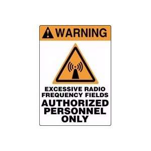 WARNING EXCESSIVE RADIO FREQUENCY FIELDS AUTHORIZED PERSONNEL ONLY (W 