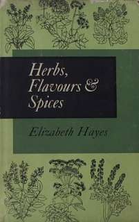 Herbs  Flavours And Spices   Hayes Elizabeth S  