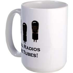  Real Radios Use Tubes Vintage Large Mug by  