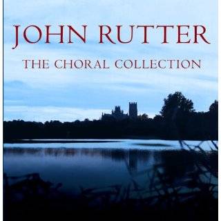 John Rutter The Choral Collection by John Rutter ( Audio CD   2005 