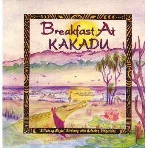   Kakadu Billabong Magic Birdsong with Relaxing Didgeridoo [Audio CD