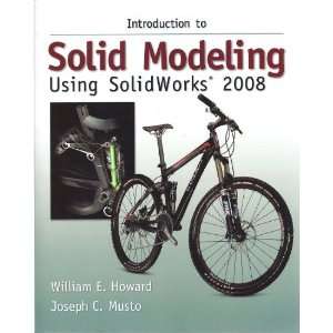  Introduction to Solid Modeling Using Solidworks 2008 