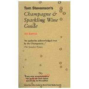 Champagne and Sparkling Wine Guide by Tom Stevenson  