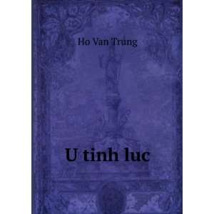  U tinh luc Ho Van Trung Books