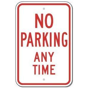  Metal traffic Sign 12x18 No Parking   Any Time, Sign 